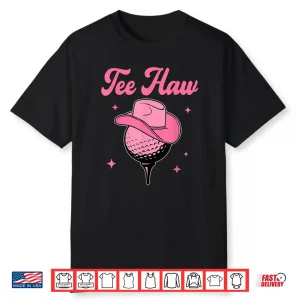Western Tee Haw Golf Ball Golfing Cowgirl Southern Shirt