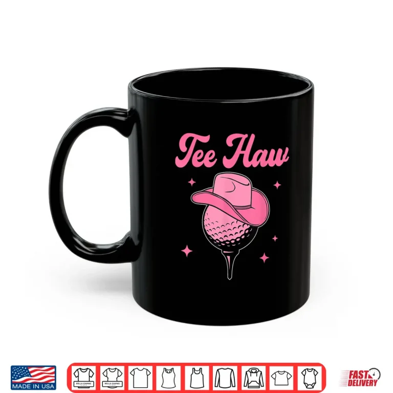 Mug Western Tee Haw Golf Ball Golfing Cowgirl Southern Shirt