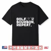 Golf Bourbon Repeat Golf Drinking Lover Professional Graphic Shirt