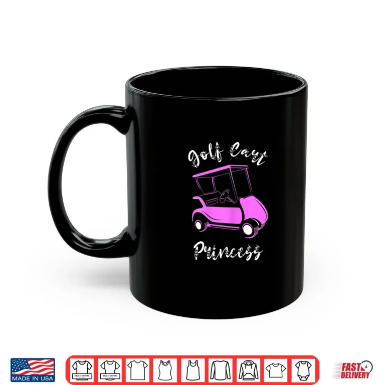 Mug Golf Cart Princess Golf Sport Lover Graphic Aesthetic Shirt