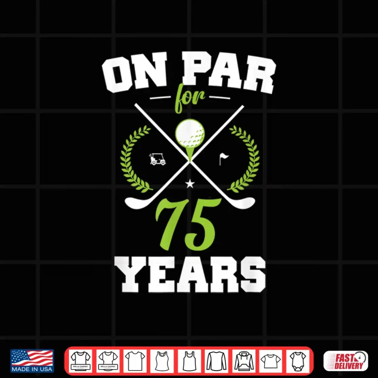 Design Happy Seventy Fifth Birthday Golf Seventy Five Years Old Graphic Shirt