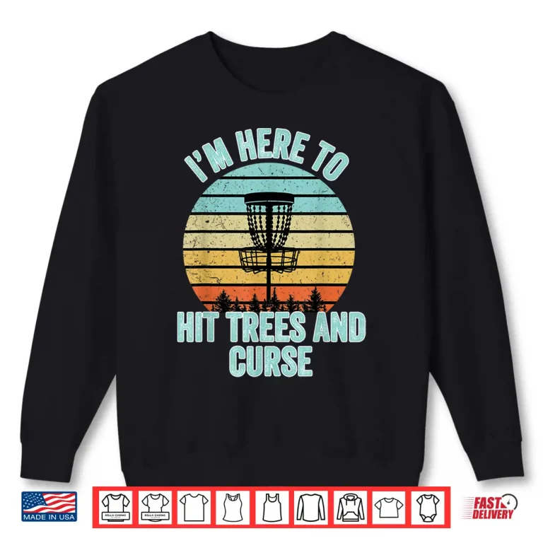Sweatshirt Hit Trees And Curse Disc Golf Professional Retro Graphic Shirt