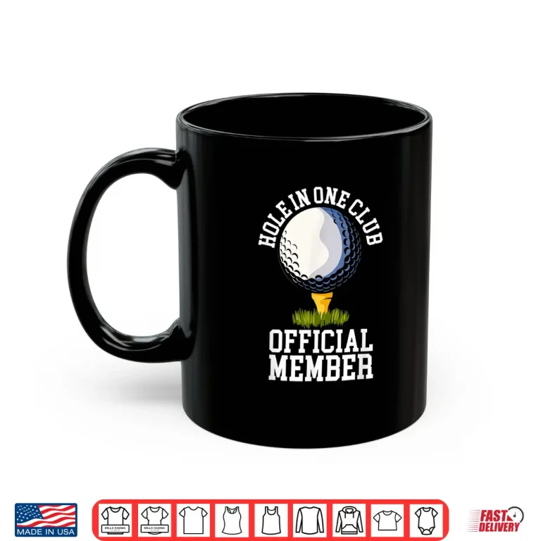 Mug Hole In One Club Golf Professional Athletic Graphic Apparel Shirt
