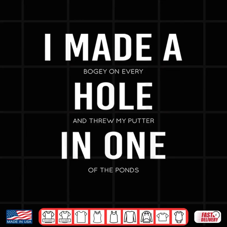 Design I Made A Hole In One Disc Golf Professional Ace Gift Shirt