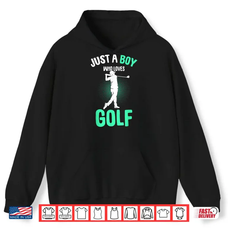 Hoodie Just A Youth Who Loves Golf Professional Athletic Graphic Shirt