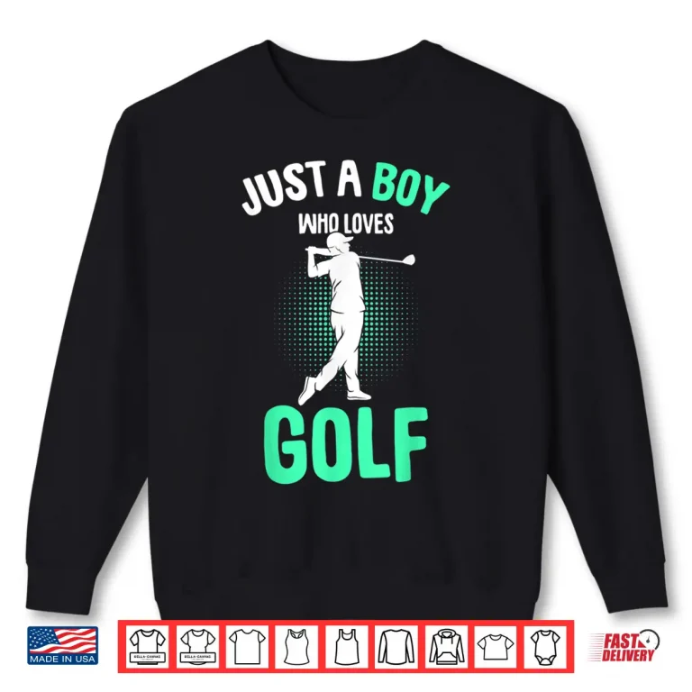 Sweatshirt Just A Youth Who Loves Golf Professional Athletic Graphic Shirt