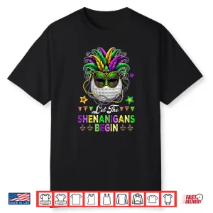 Shenanigans Begin Golf Mardi Gras Masked Parades Graphic Shirt