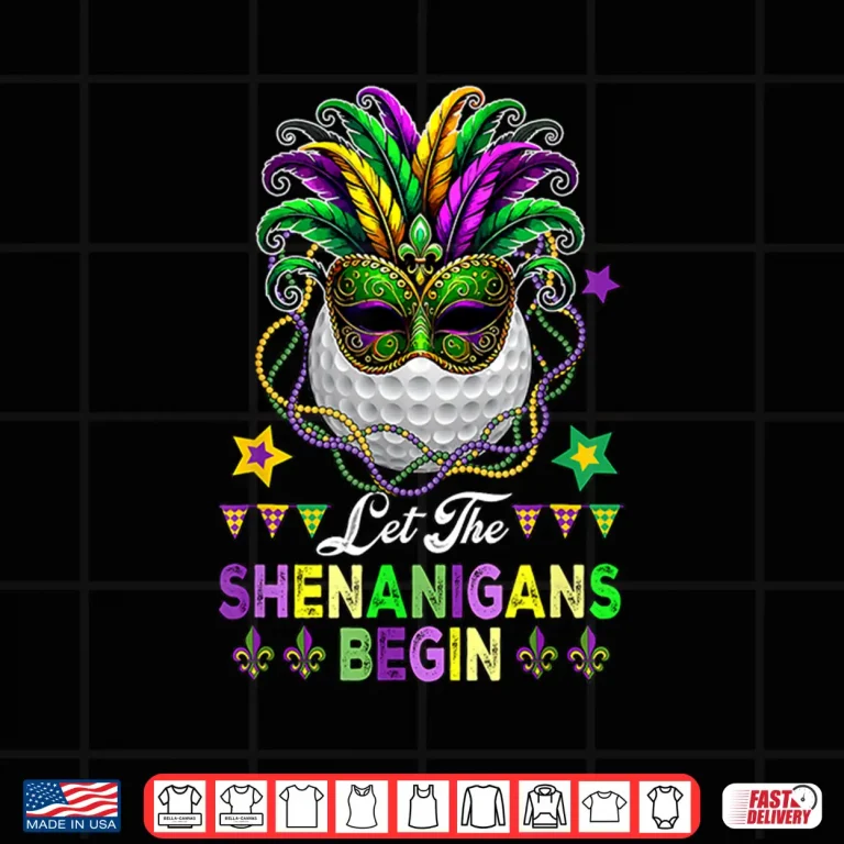 Design Shenanigans Begin Golf Mardi Gras Masked Parades Graphic Shirt