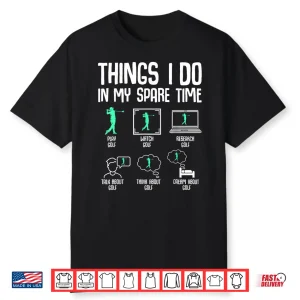 Things I Do In My Spare Time Golf Professional Athletic Graphic Shirt