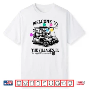 Welcome To The Villages Loofa Golf Professional Gift Shirt