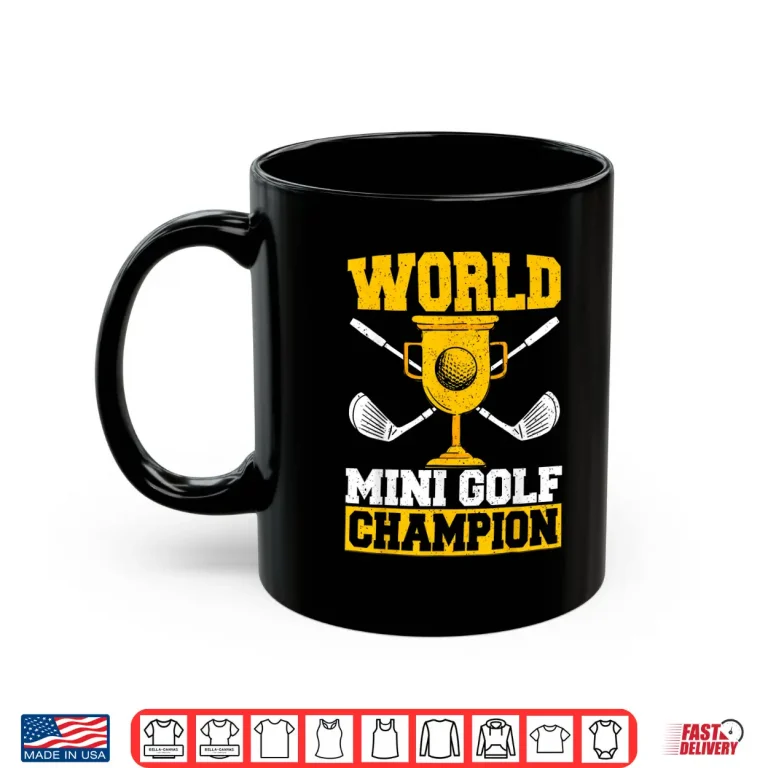 Mug World Mini Golf Champion Golf Professional Achievement Shirt