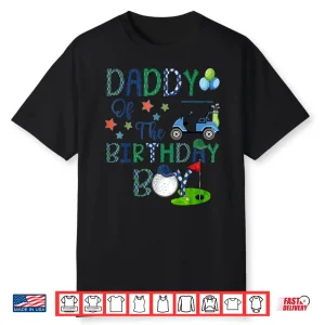 Daddy Of The Birthday Boy Hole In One Golf Lover Shirt