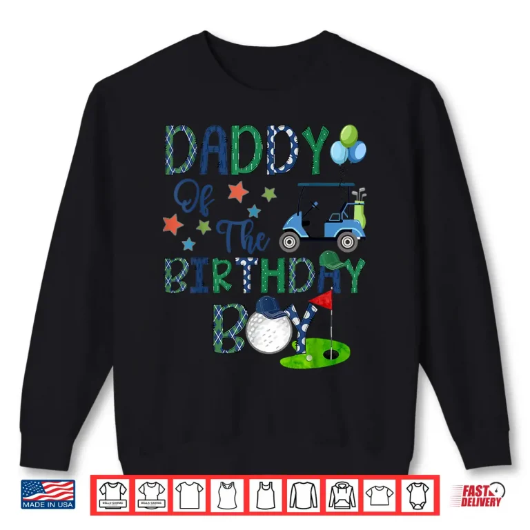 Sweatshirt Daddy Of The Birthday Boy Hole In One Golf Lover Shirt