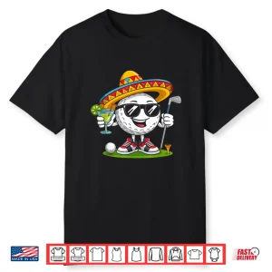 Funny Cinco De Mayo Golf Ball With Sombrero Margarita Golfer Shirt