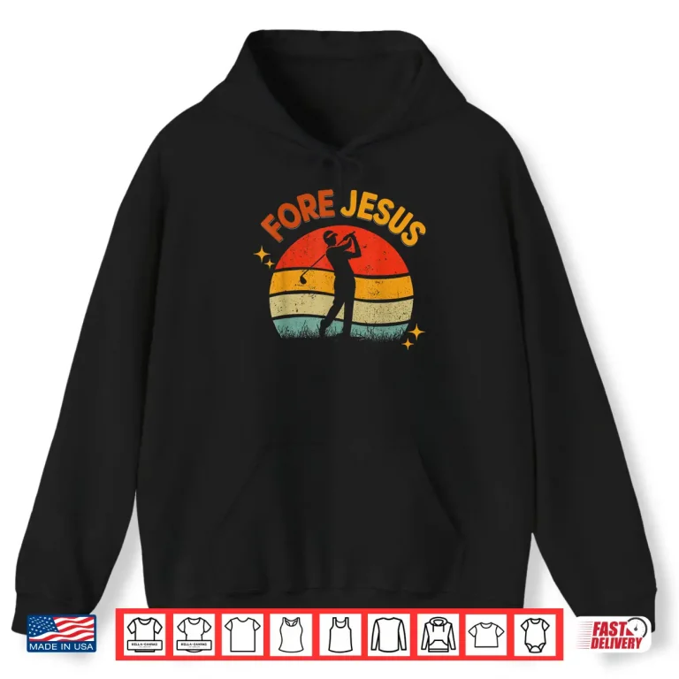 Hoodie FORE Jesus Christian Golf Retro 70s Religious Golfing Mens Shirt