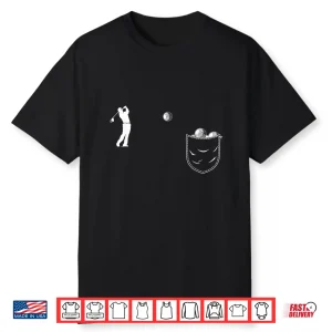 Funny Golfer Art Golf Balls In Pocket Funny Golfing Shirt