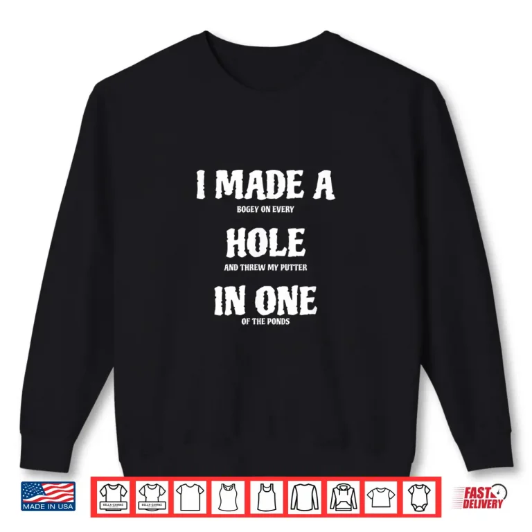 Sweatshirt Golf Hole in One Funny Golf Shirt