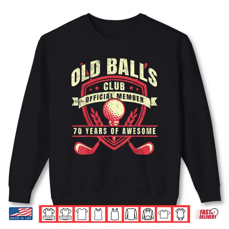 Sweatshirt Golfer 70 Year Old Balls Golf Club I Golfing 70th Birthday Shirt