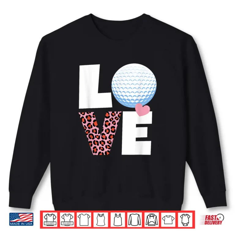 Sweatshirt I Heart Golf Womens or Girls Golf Shirt