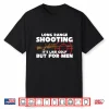 Long Range Shooting It’S Like Golf But For Men Guns Owner Shirt
