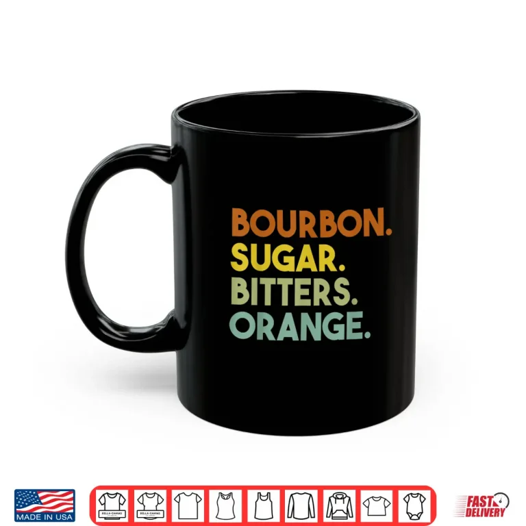 Mug Bourbon Sugar Bitters Orange Old Fashioned Cocktail Retro Shirt