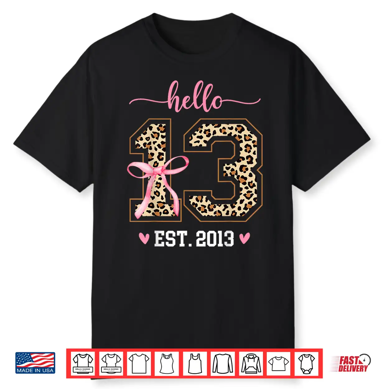 Hello Thirteen Est 2013 13Th Birthday Coquette 13 Leopard Shirt Hello Thirteen Est 2013 13Th Birthday Coquette 13 Leopard Shirt