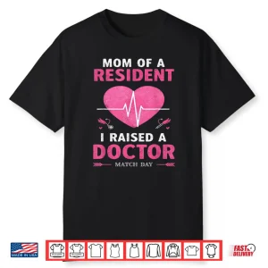 Mom Of A Resident Residency Match Day Women Medical Student Shirt