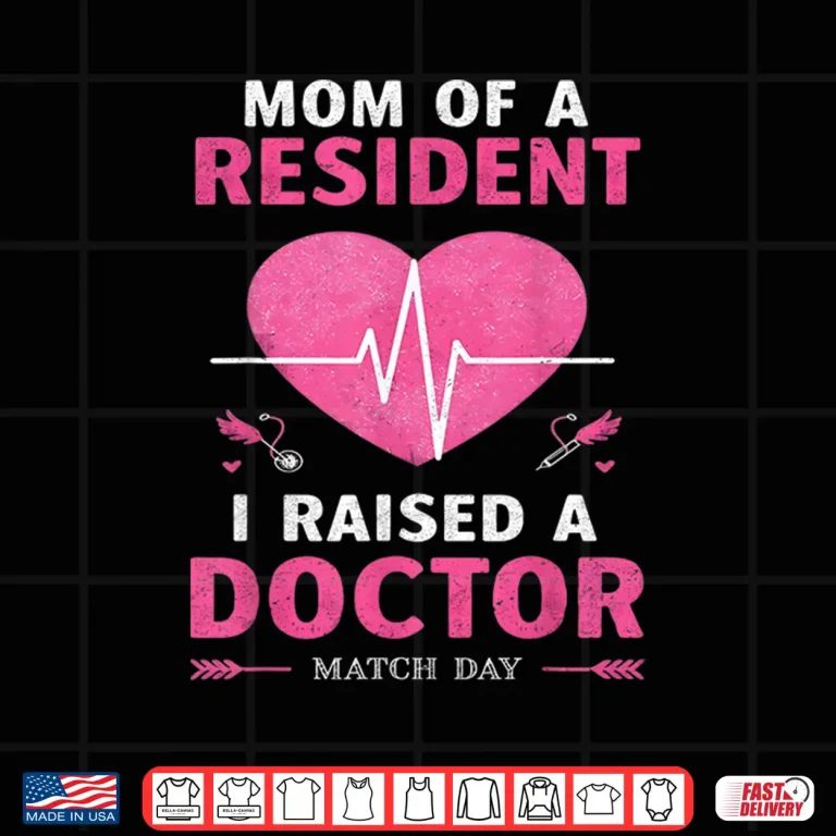 Design Mom of a Resident Residency Match Day Women Medical Student Shirt