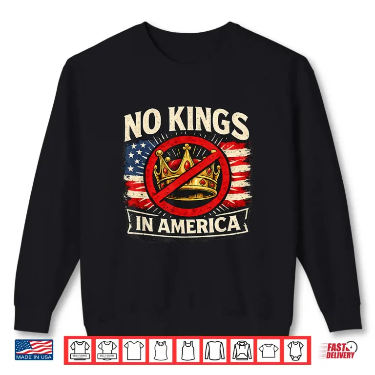 Sweatshirt No Kings in America Patriotic Pride Graphic Tee Shirt 1