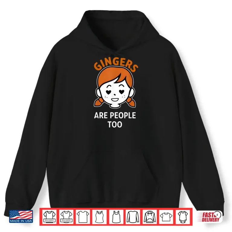 Hoodie Shrinking Summer Gingers are People Too Shirt