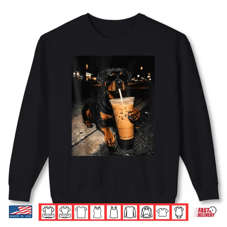 Sweatshirt Rottweiler Drinking Iced Coffee Funny Animal Meme Men Women Shirt