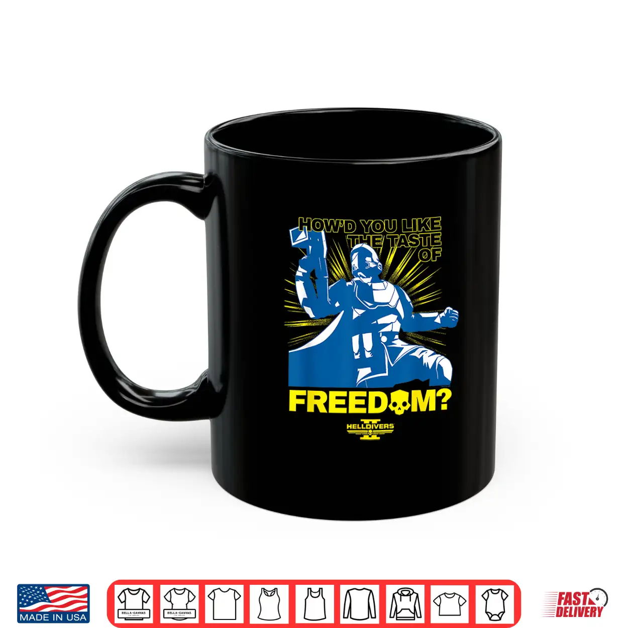 Helldivers 2 How’D You Like The Taste Of Freedom Video Game Shirt Helldivers 2 How’D You Like The Taste Of Freedom Video Game Shirt