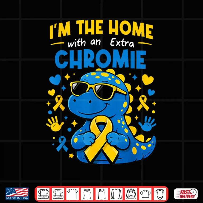 Design Homie with Extra Chromie Down Syndrome Awareness Tee Shirt