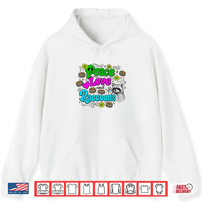 Hoodie Peace Love and Raccoons Flower Power Hippie 1960s Cartoon Shirt