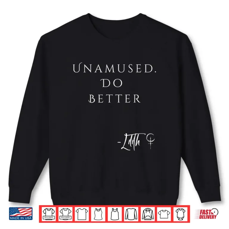 Sweatshirt Unamed Do Better Lilith Funny Sarcastic Goth Quote Introvert Shirt