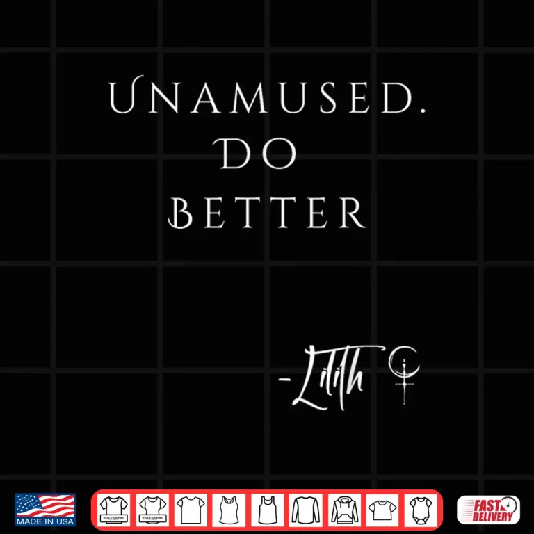 Design Unamed Do Better Lilith Funny Sarcastic Goth Quote Introvert Shirt