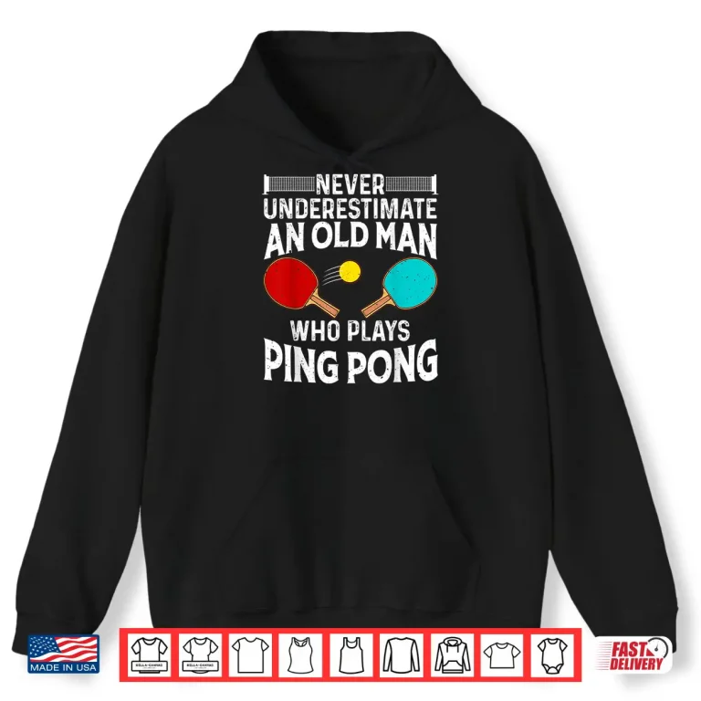 Hoodie Funny Ping Pong Design Men Dad Grandpa Table Tennis Player Shirt