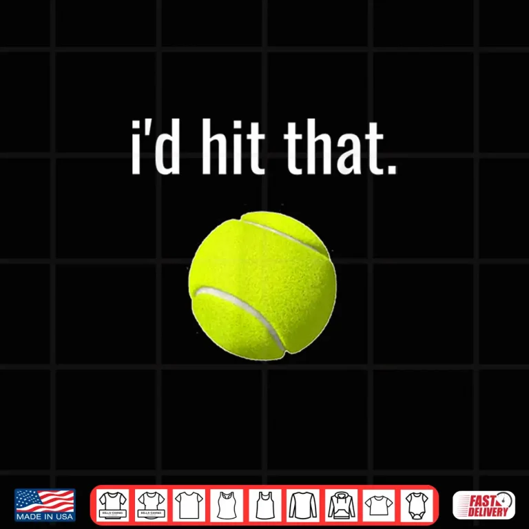 Design Id Hit That Tennis Shirt Funny Tennis Gift Shirt