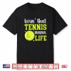 Livin’ That Tennis Nana Life Nana Of A Tennis Player Nana Shirt