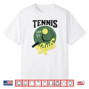 Tennis Club Retro Design   Racket Ball Tennis Player Fan Shirt