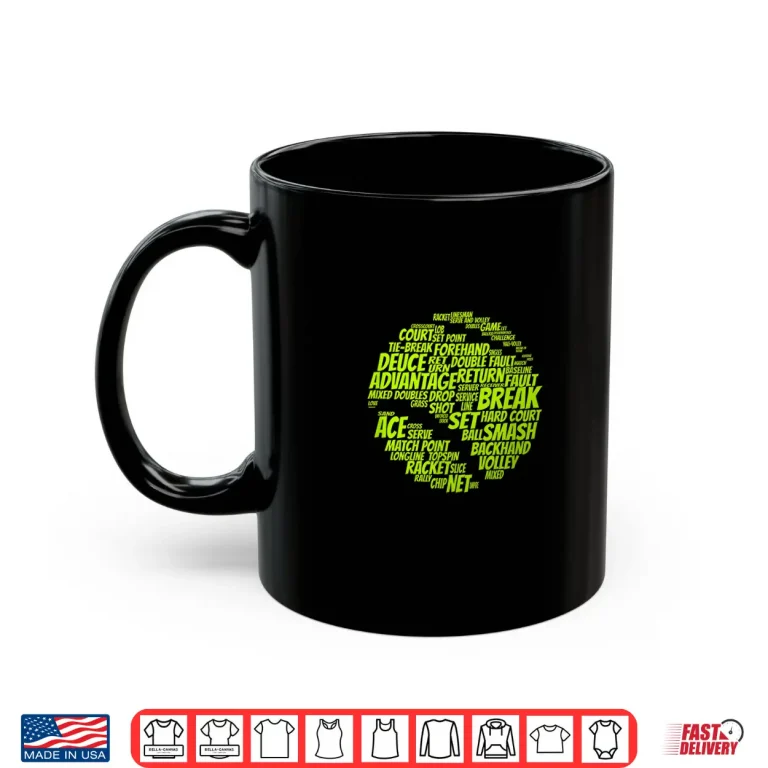 Mug Tennis Terms Tennis Player Playing Tennis Ball Shirt