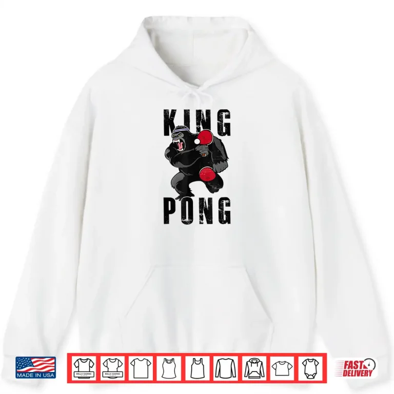 Hoodie Vintage King Pong Ping Pong Table Tennis Player Game Gift Shirt