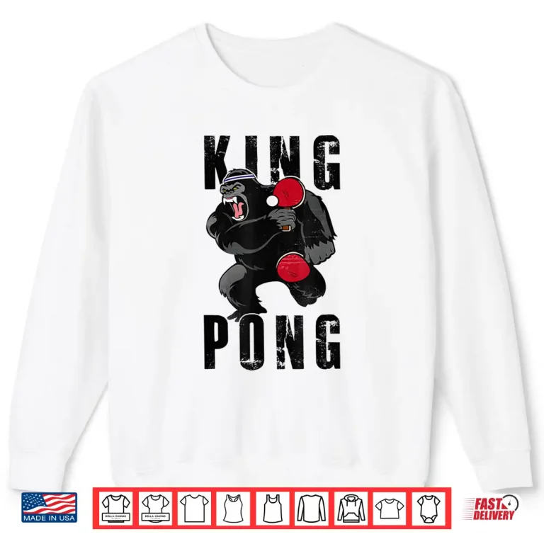 Sweatshirt Vintage King Pong Ping Pong Table Tennis Player Game Gift Shirt
