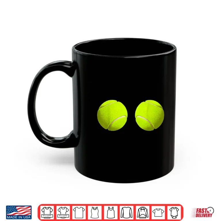 Mug Ball Boobs Funny Tennis Sport Lovers Hilarious Graphic Shirt