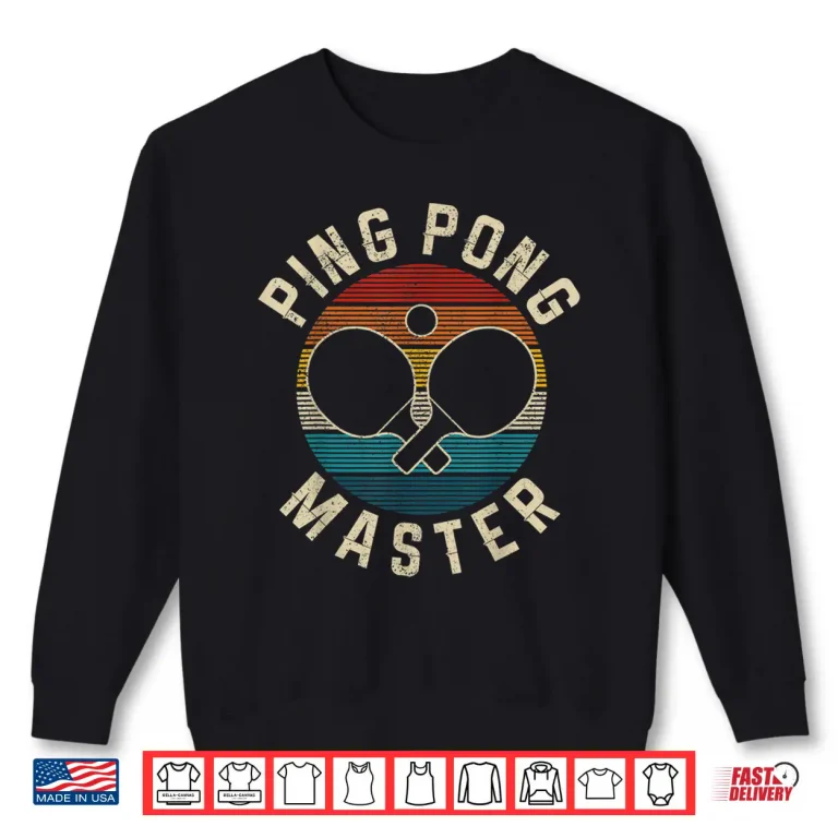 Sweatshirt Master Vintage Ping Pong Table Tennis Player Gift Humor Shirt
