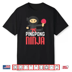 Ninja Design Ping Pong Table Tennis Professional Gift Shirt
