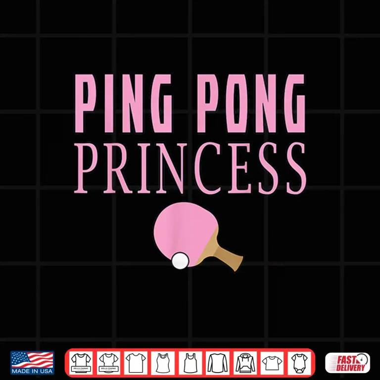 Design Princess Design Ping Pong Table Tennis Professional Humor Shirt