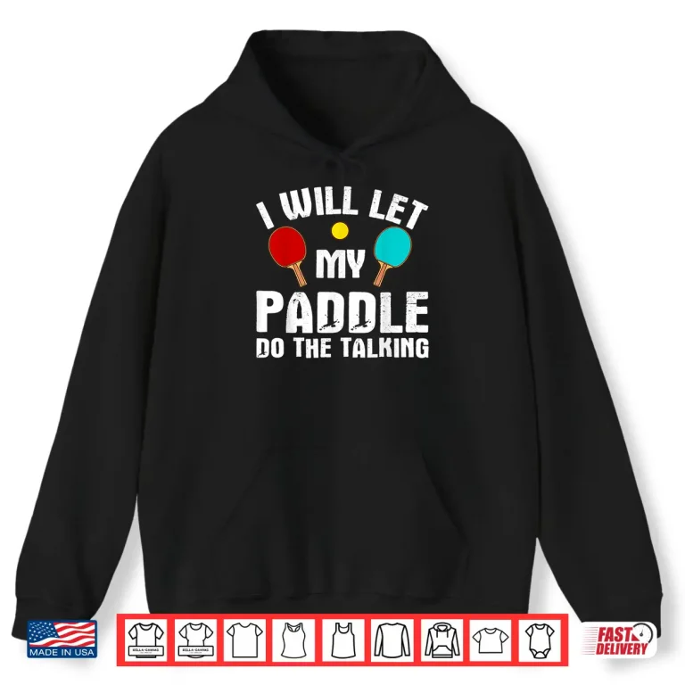 Hoodie Professional Paddle Table Tennis Ping Pong Player Humor Shirt