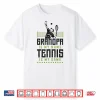 Professional Racket Tennis Grandparent Identity Humor Funny Shirt