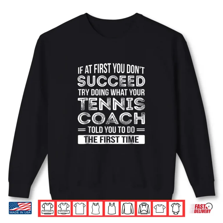 Sweatshirt Coach Thank You Gift Tennis Coach Professional Humor Funny Shirt